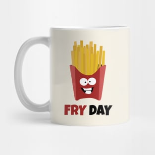 It's was Fry Day Mug